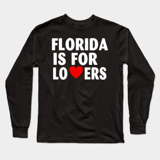 Florida State Florida Home Florida Lovers Long Sleeve T-Shirt